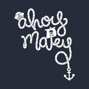 Ahoy Matey T-Shirt