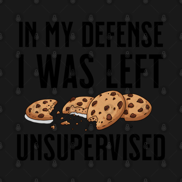 I was left unsupervised with cookies by UrbanLifeApparel