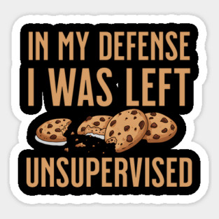 I was left unsupervised with Cookies Magnet