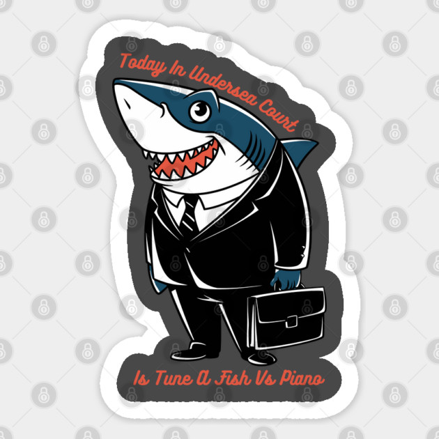 Today In Undersea Court Is Tune A Fish Vs Piano Sticker by Pilotshark
