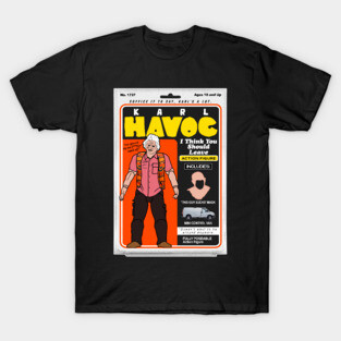 KARL HAVOC Action Figure - I Think You Should Leave T-Shirt