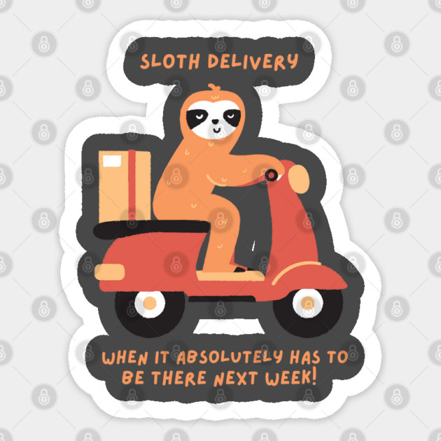 Slot Delivery When It Absolutely Has To Be There Next Week! Sticker by Pilotshark