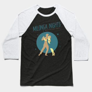 Milonga Nights: Where the magic begins Baseball T-Shirt
