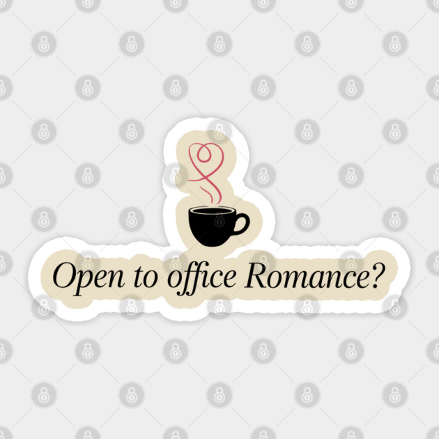 Open To Office Romance Funny Work Flirting Humor Sticker by Anticorporati