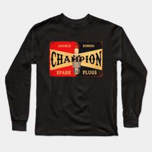 CHAMPION SPARK PLUGS VINTAGE SIGN Long Sleeve T-Shirt