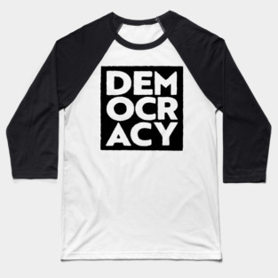 DEMOCRACY (1) Baseball T-Shirt