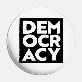 DEMOCRACY (1) Pin