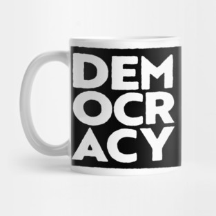 DEMOCRACY (1) Mug