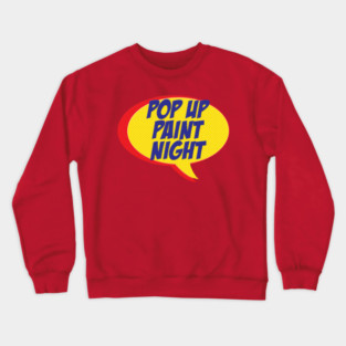 Pop Up Paint Night Crewneck Sweatshirt