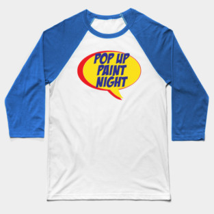 Pop Up Paint Night Baseball T-Shirt