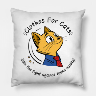 Clothes For Cats Pillow