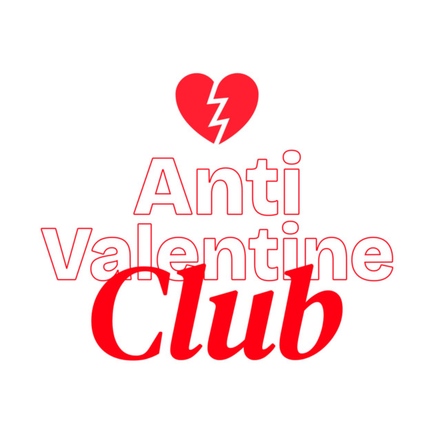 Anti Valentine Club by NEZ-TEES