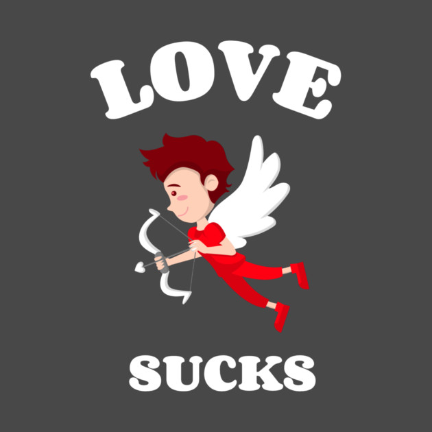 Love Sucks by NEZ-TEES
