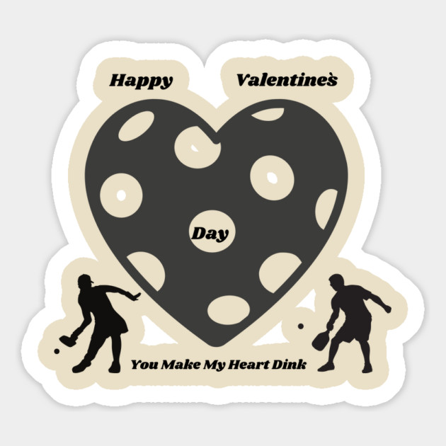 Happy Valentines Day You Make My Heart Dink Magnet by Pilotshark