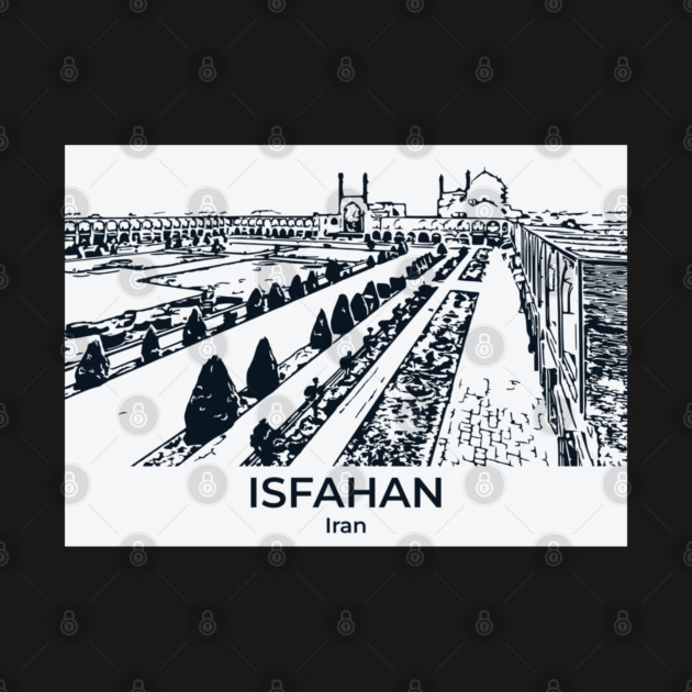 Isfahan - Iran by Lakeric