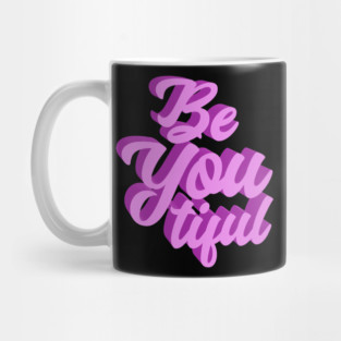 Be You Tiful Mug