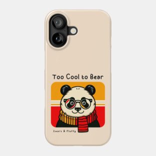 Too Cool to Bear Phone Case