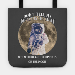 Don’t Tell Me the Sky Is the Limit Tote