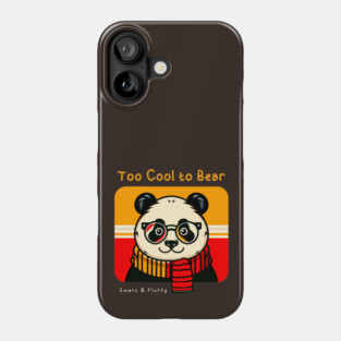 Too Cool to Bear Phone Case
