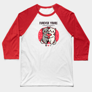 FUREVER YOURS Baseball T-Shirt