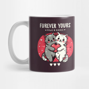 FUREVER YOURS Mug