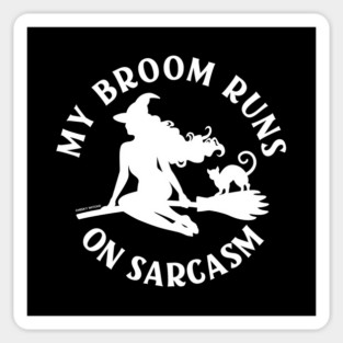 My Broom Runs On Sarcasm Cheeky Witch® Sticker