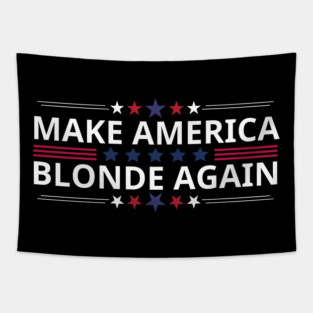 Make-America-Blonde-Again Tapestry