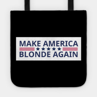 Make-America-Blonde-Again Tote