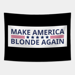 Make-America-Blonde-Again Tapestry