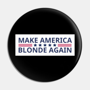Make-America-Blonde-Again Pin