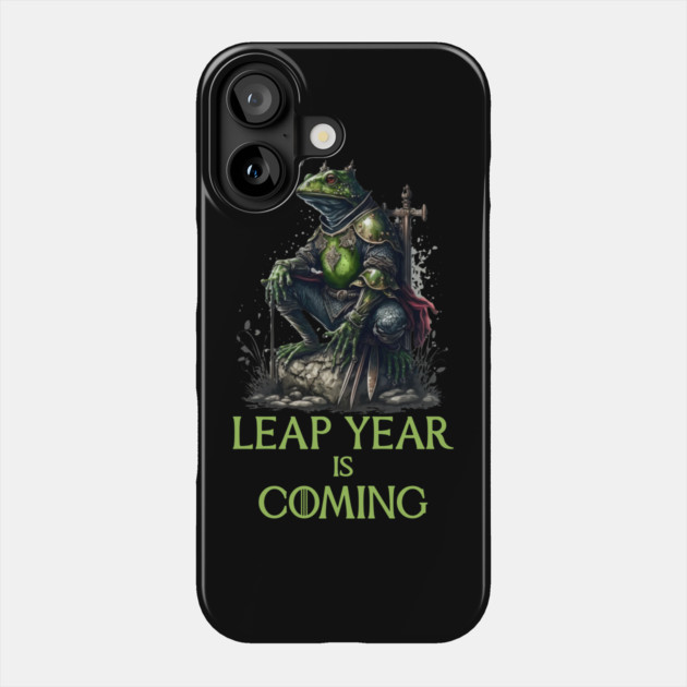 Lear Year Is Coming, Frog Warrior Phone Case by HolidayBug
