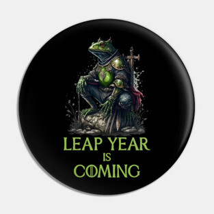 Lear Year Is Coming, Frog Warrior Pin