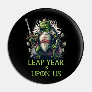 Lear Year Is Upon Us, Frog Warrior Pin