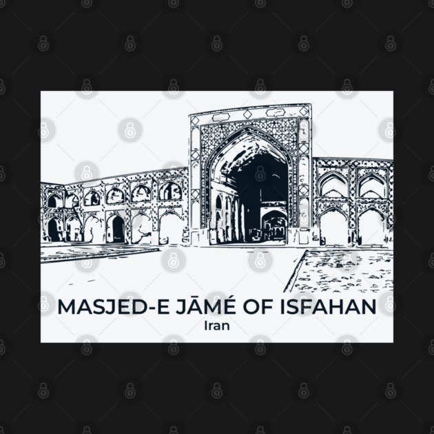 Masjed-e Jāmé of Isfahan - Iran by Lakeric
