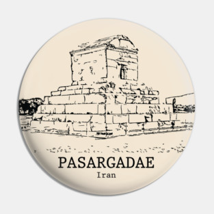 Pasargadae - Iran Pin