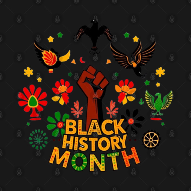 Black-History-Month by Creatifly Graphic Tees