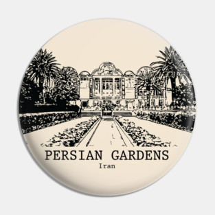 Persian Gardens - Iran Pin
