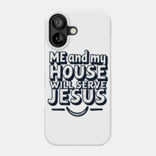 Serving Jesus: A Family Commitment Phone Case