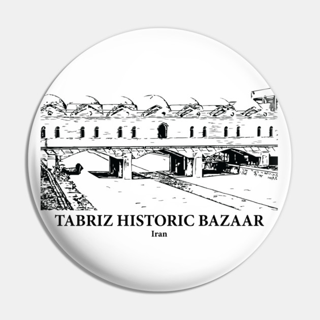 Tabriz Historic Bazaar - Iran Pin by Lakeric