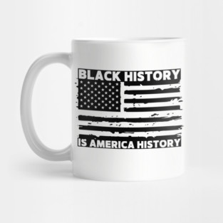 Black History Is America History Mug