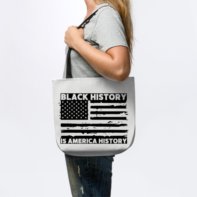 Black History Is America History by Creatifly Graphic Tees