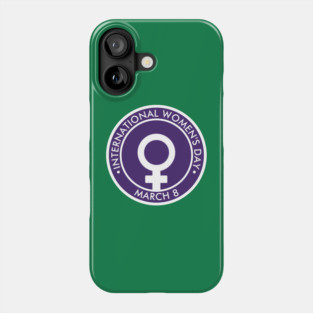 International Women's Day Phone Case