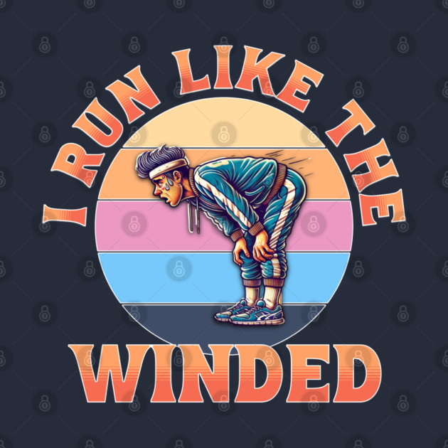 I Run Like the Winded by POD Qualitee Designs