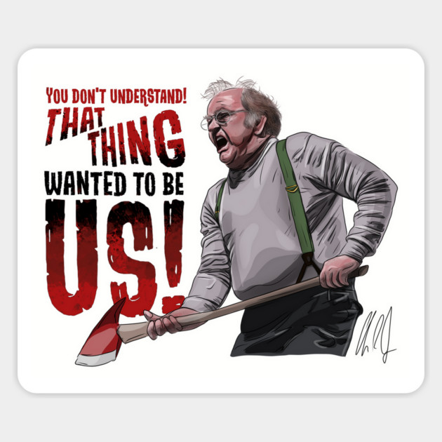 The Thing: That Thing Wanted to Be Us Magnet by 51Deesigns