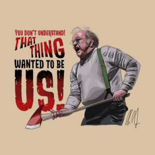 The Thing: That Thing Wanted to Be Us T-Shirt