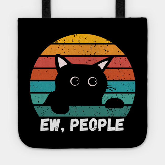 Funny Introvert Cat – Ew, People Tote by Premachandra's Store