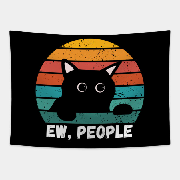 Funny Introvert Cat – Ew, People Tapestry by Premachandra's Store