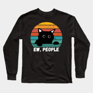 Funny Introvert Cat – Ew, People Long Sleeve T-Shirt