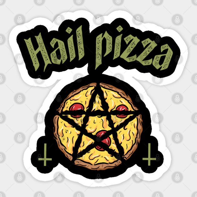Hail pizza Sticker by The Patron