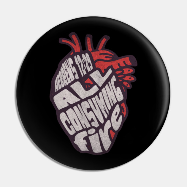 ALL CONSUMING FIRE Pin by David's Store 2